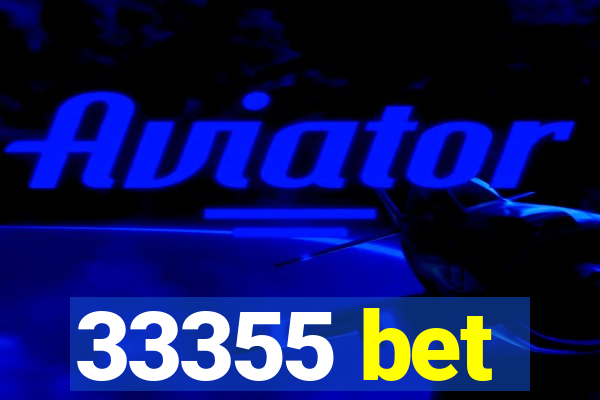 33355 bet